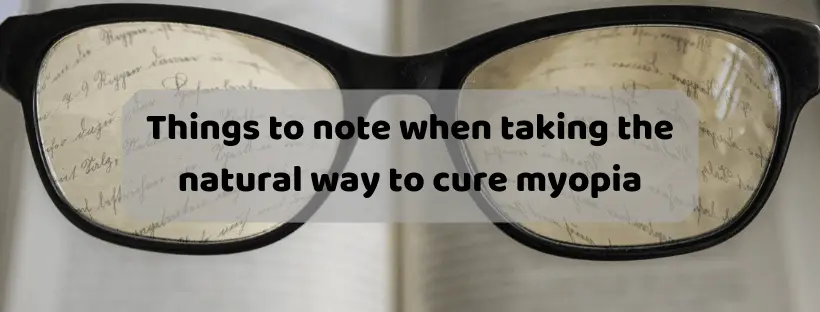 Things to note when taking the natural way to cure myopia