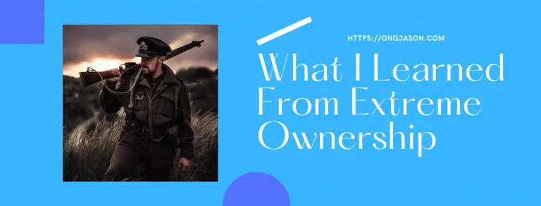 What I Learned From “Extreme Ownership” by Jocko Willink and Leif Babin | Book Review and Summary