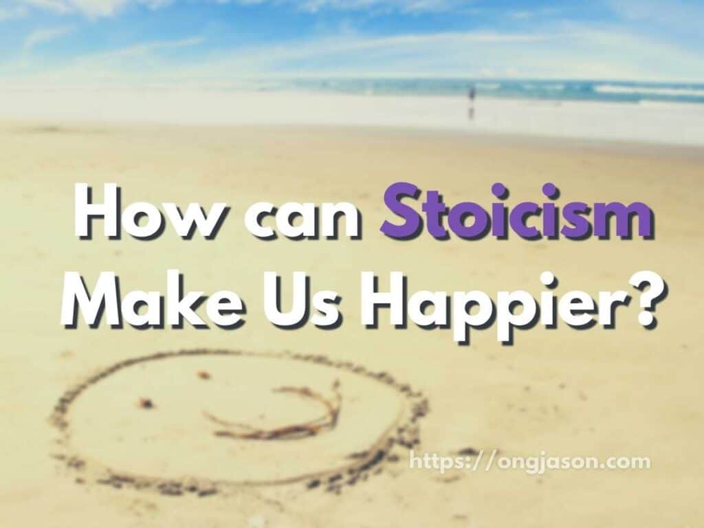 How can Stoicism make us Happier