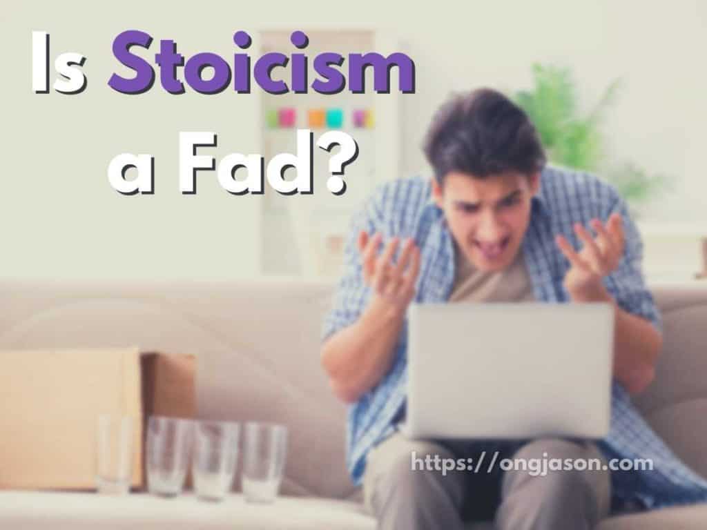 Is Stoicism a Fad?
