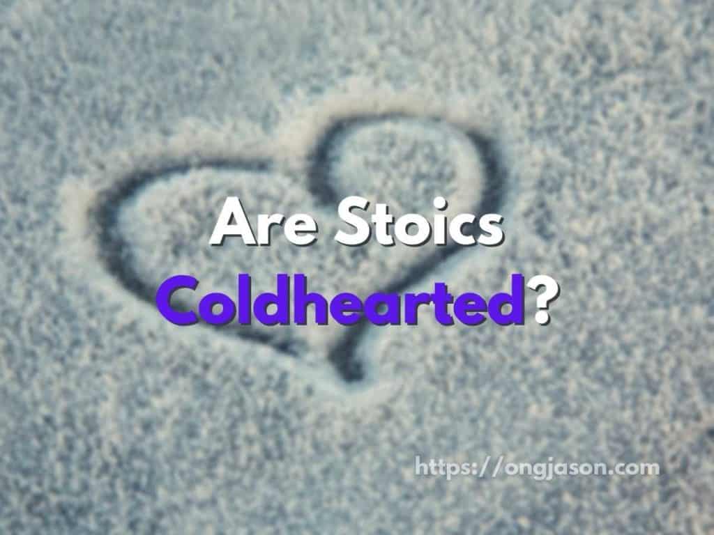 Are Stoics Coldhearted