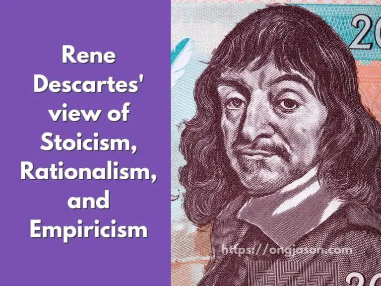 Rene Descartes’ view of Stoicism, Rationalism, and Empiricism